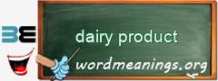 WordMeaning blackboard for dairy product